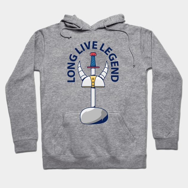 long live legend viking sword and helmet Hoodie by perfunctory